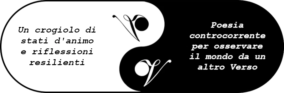 Un crogiolo di stati d'animo e riflessioni resilienti: poesia controcorrente per osservare il mondo da un altro Verso.